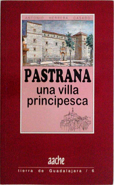 Pastrana una villa principesca