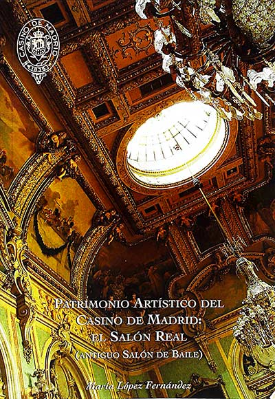 Patrimonio artístico del Casino de Madrid: El Salón Real