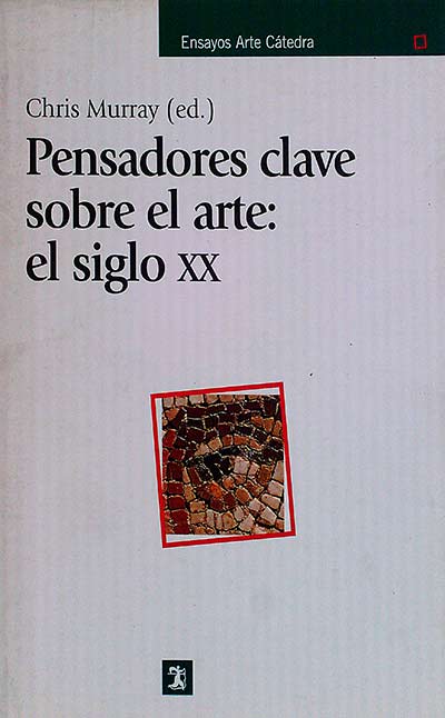 Pensadores clave sobre el arte: el siglo XX
