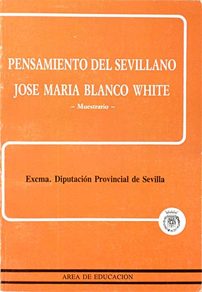 Pensamiento del sevillano José María Blanco White - Muestrario 