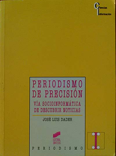 Periodismo de Precisión. Vía socioinformática de descubrir noticias