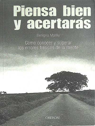 Piensa bien y acertarás: cómo conocer y superar los errores básicos de la mente