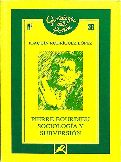 Pierre Bourdieu Sociología y subversión