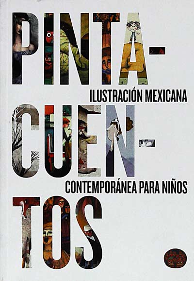 Pintacuentos. Ilustración mexicana contemporánea para niños