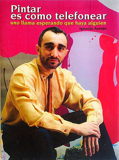 Pintar es como telefonear uno llama esperando que haya alguien