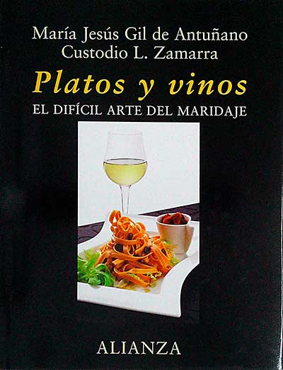 Platos y vinos. El difícil arte del maridaje