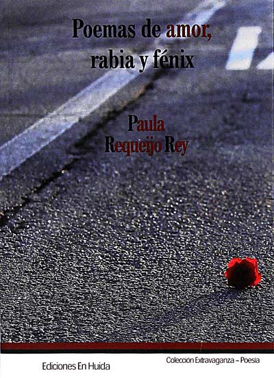 Poemas de amor, rabia y fénix