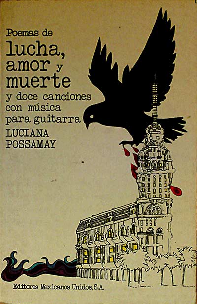 Poemas de lucha, amor y muerte y doce canciones con música para guitarra