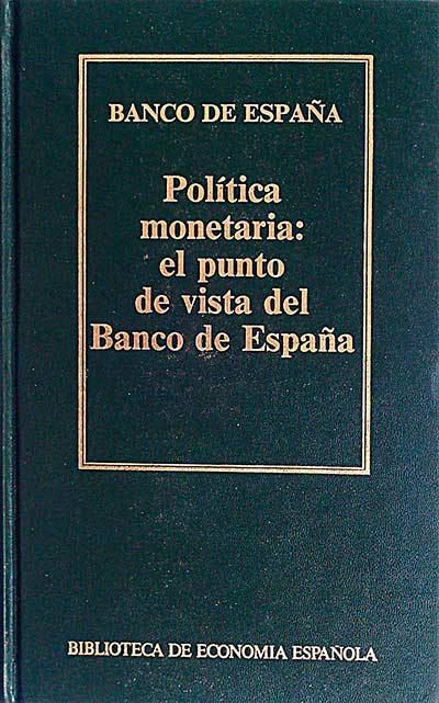 Política monetaria: el punto de vista del Banco de España