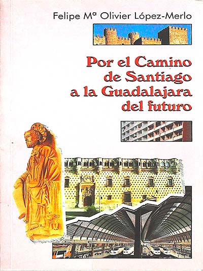 Por el camino de Santiago a la Guadalajara del futuro