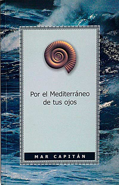 Por el Mediterráneo de tus ojos
