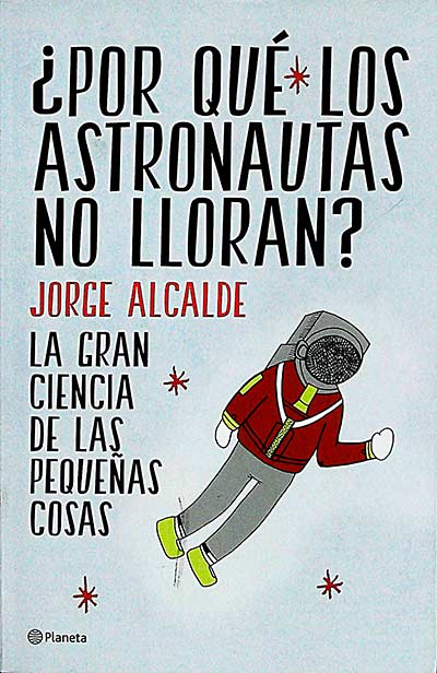 ¿Por qué los astronautas no lloran?