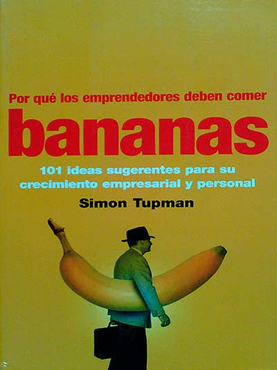 Por qué los emprendedores deben comer bananas