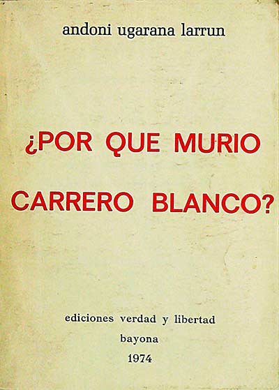 ¿Por qué murió Carrero Blanco?
