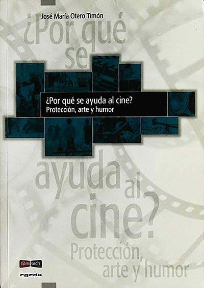 ¿Por qué se ayuda al cine? Protección, arte y humor