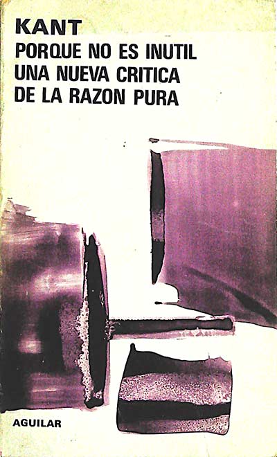 Porque no es inútil una nueva crítica de la razón pura