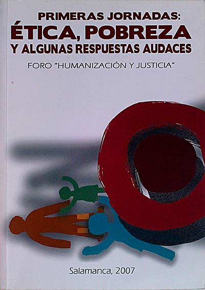 Primeras jornadas: Ética, pobreza y algunas respuestas audaces