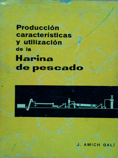Producción, características y utilización de la harina de pescado