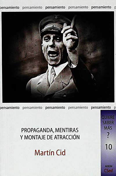 Propaganda, mentiras y montaje de atracción