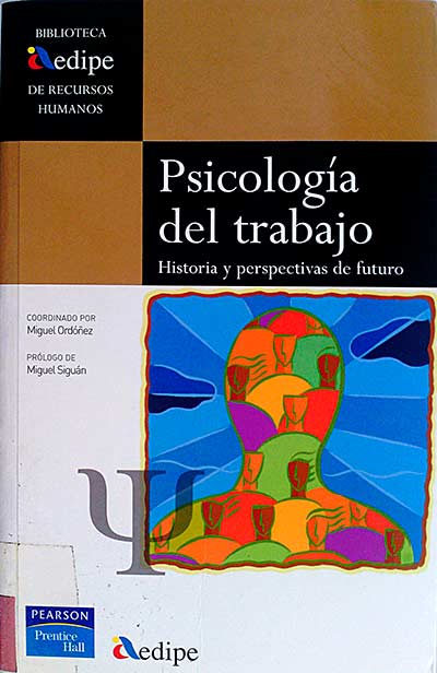 Psicología del trabajo. Historia y perspectivas del futuro.