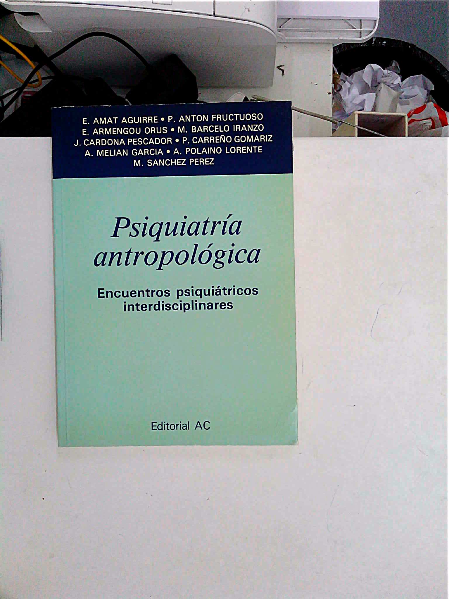 Psiquiatría antropológica. Encuentros psiquiátricos interdisciplinares