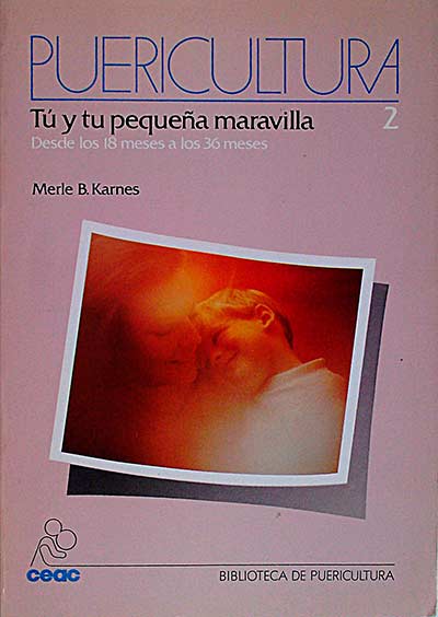 Puericultura 2. Tú y tu pequeña maravilla