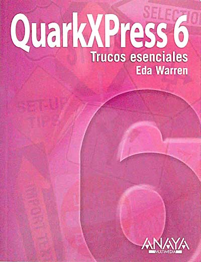 QuarkXPress 6. Trucos esenciales 