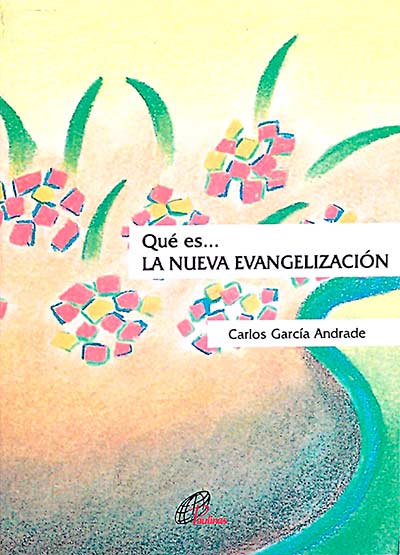 Qué es... LA NUEVA EVANGELIZACIÓN