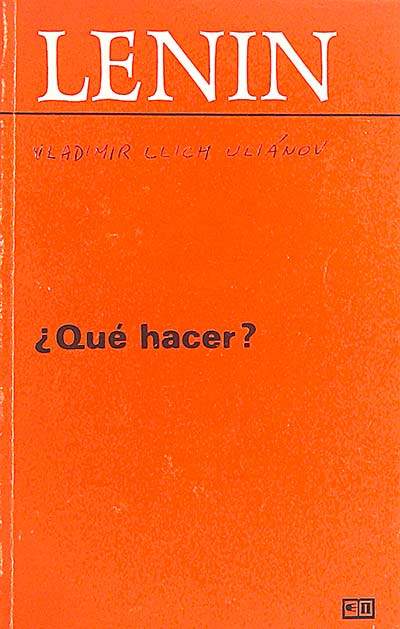 ¿Qué hacer? Problemas candentes de nuestro movimiento 1