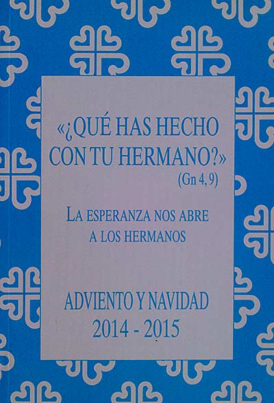 ¿Qué has hecho con tu hermano? Adviento y Navidad 2014-2015