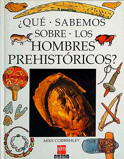 ¿Qué sabemos sobre los hombres prehistóricos?