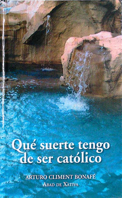 Qué suerte tengo de ser católico 
