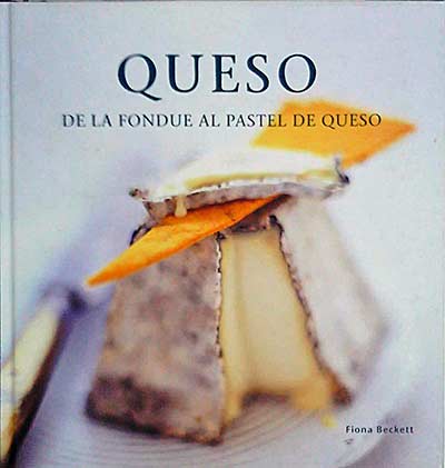 Queso. De la fondue al pastel de queso