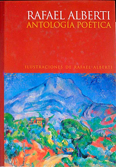 Rafael Alberti. Antología poética