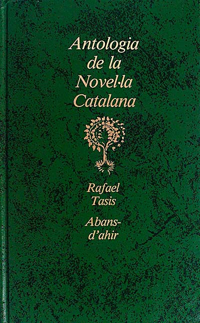 Rafael Tasis Abans-d'ahir. Antologia de la novel-la catalana