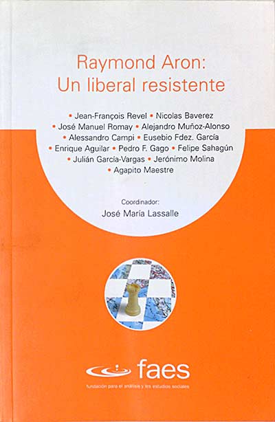 Raymond Aron: Un liberal resistente.