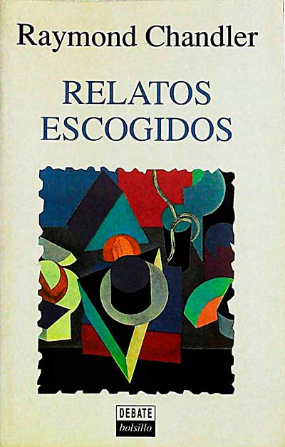 Raymond Chandler. Relatos escogidos