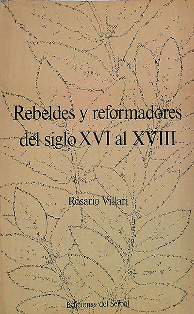 Rebeldes y reformadores del siglo XVI al XVIII