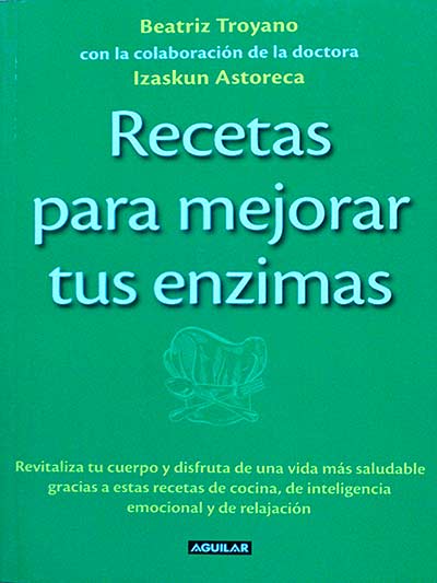 Recetas para mejorar tus enzimas