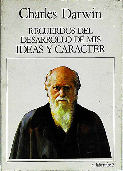 Recuerdos del desarrollo de mis ideas y carácter 