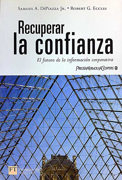 Recuperar la confianza. El futuro de la informacion corporativa