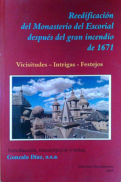 Reedificación del Monasterio del Escorial después del gran incendio 1671