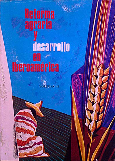 Reforma agraria y desarrollo en Iberoámerica II