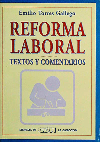 Reforma laboral. Textos y comentarios. 