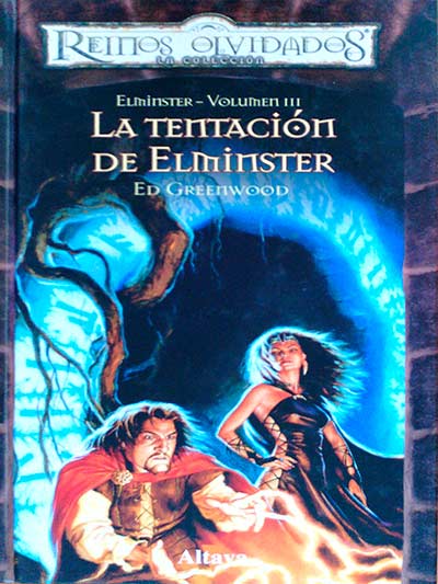 Reinos Olvidados: Elminster, Volumen III: La tentación de Elminstere