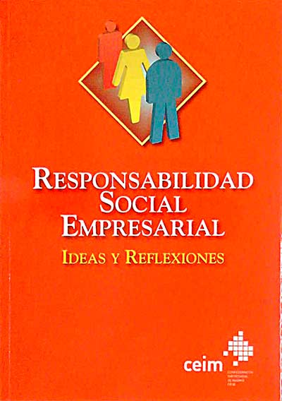 Responsabilidad Social Empresarial. Ideas y Reflexiones