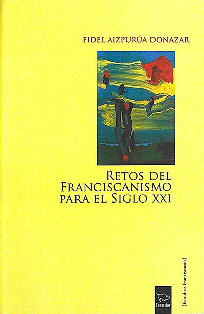 Retos del franciscanismo para el siglo XXI