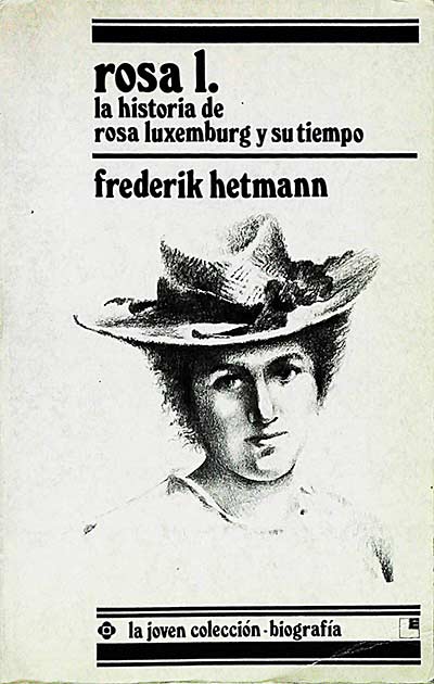 Rosa L. La historia de Rosa de Luxenburg y su tiempo