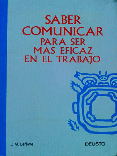 Saber comunicar para ser más eficaz en el trabajo