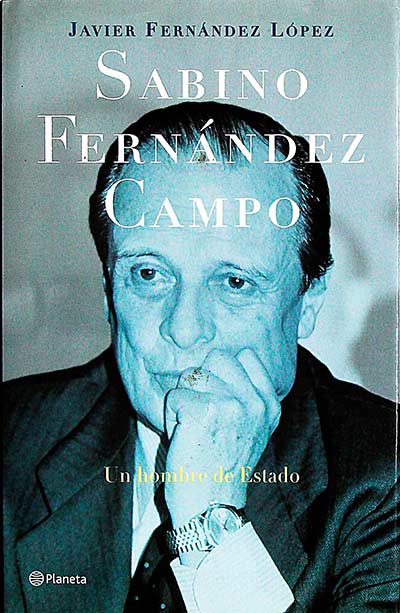 Sabino Fernández Campo. Un hombre de Estado
